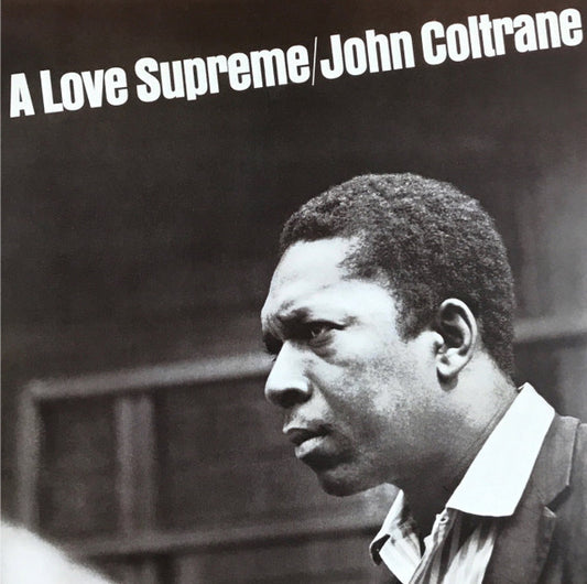 John Coltrane – A Love Supreme 2015 Reissue Gatefold Sleeve