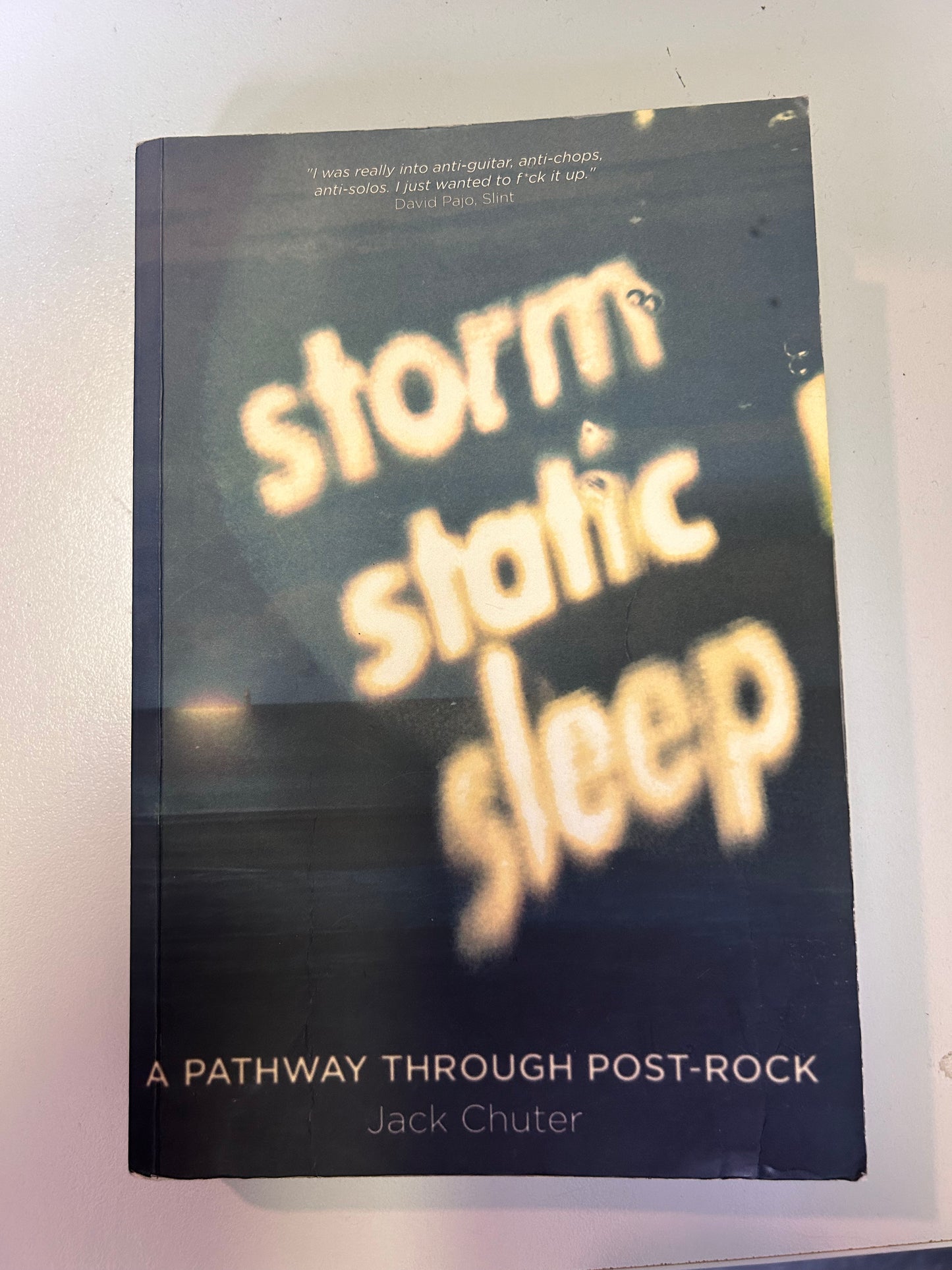 Storm Static Sleep: A Pathway Through Post-Rock by Jack Chuter BOOK